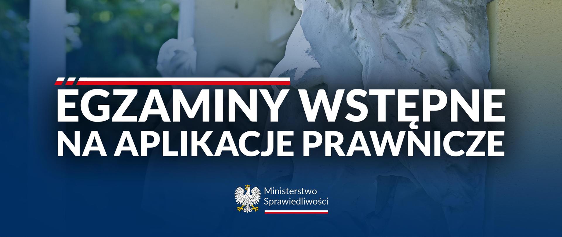 Egzaminy wstępne na aplikacje prawnicze