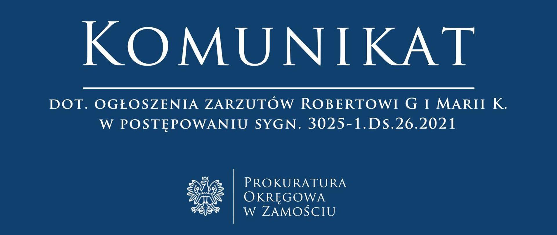 Komunikat prasowy dotyczący postępowania przygotowawczego sygn. 3025-1.Ds.26.2021 Prokuratury Okręgowej Zamościu