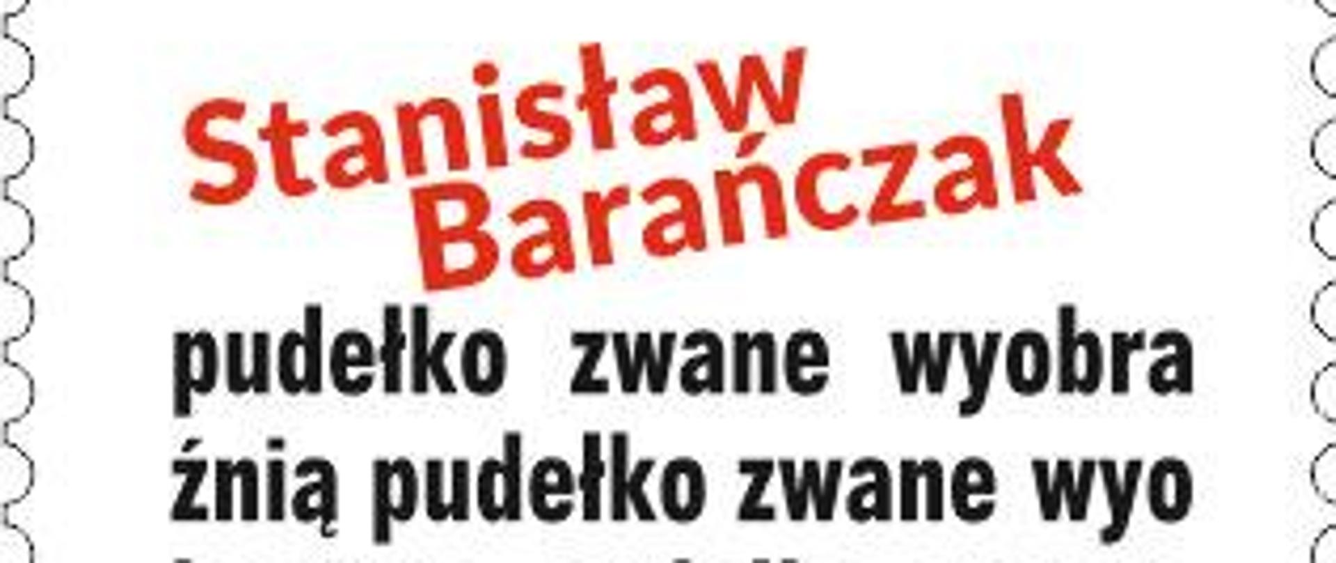 zdjęcie przedstawia napis w kolorze czerwonym Stanisław Barańczak na białym tle a poniżej napis w kolorze czarnym pudełko zwane wyobraźnią