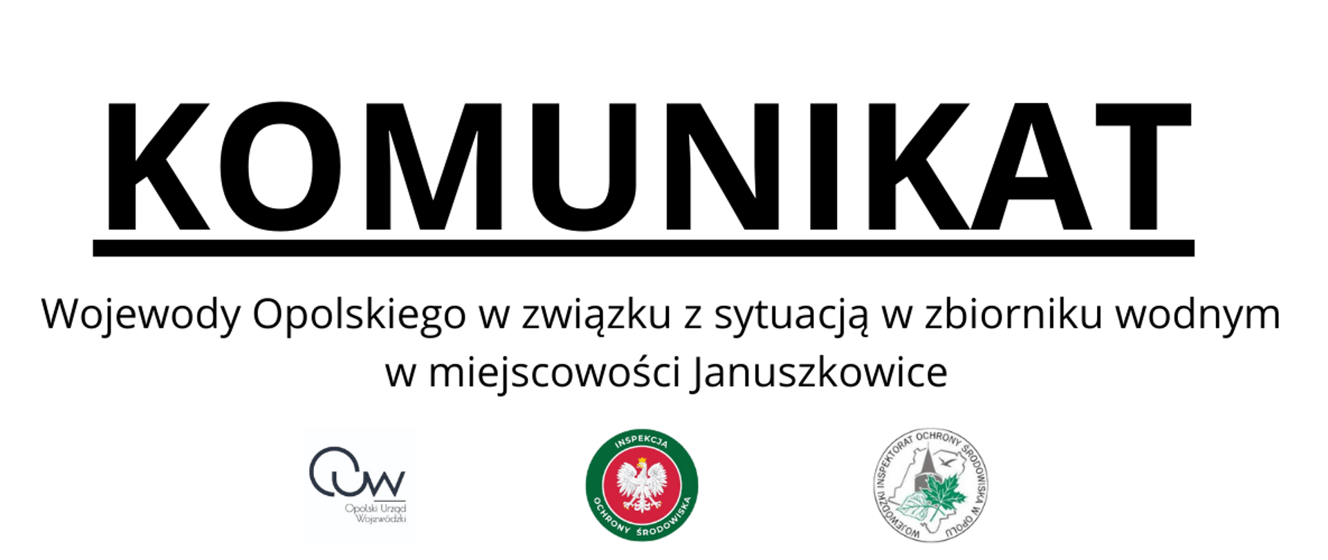 Komunikat Wojewody Opolskiego w związku z sytuacją w zbiorniku wodnym w miejscowości Januszkowice
