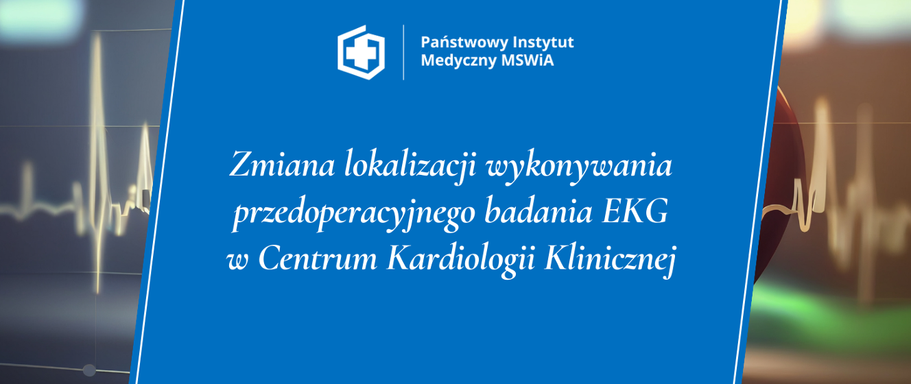 Zmiana Lokalizacji Wykonywania Przedoperacyjnego Badania EKG W Centrum ...