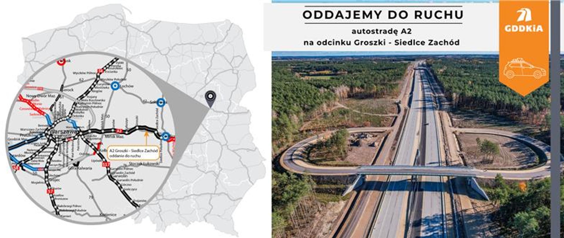 Grafika informująca o oddaniu do ruchu autostrady A2 na odcinku Groszki - Siedlce Zachód. Po lewej mapa Polski z zaznaczonym odcinkiem autostrady. Po prawej zdjęcie autostrady tuż przed otwarciem. 