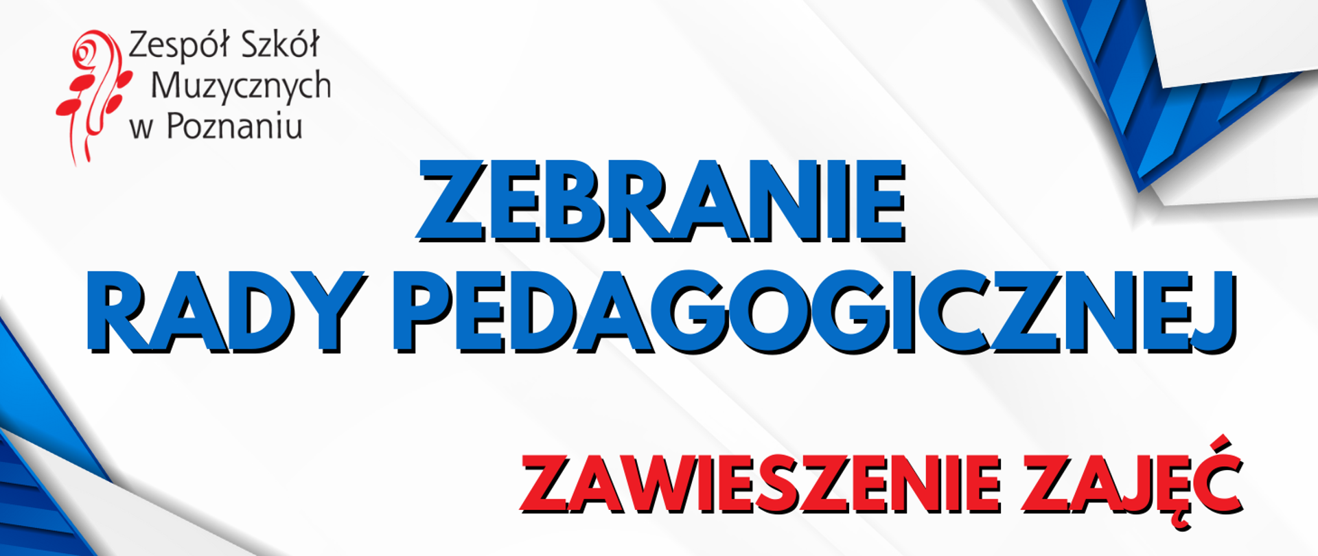 Baner na białym tle z logo ZSM i tekstem: ZEBRANIE RADY PEDAGOGICZNEJ, ZAWIESZENIE ZAJĘĆ