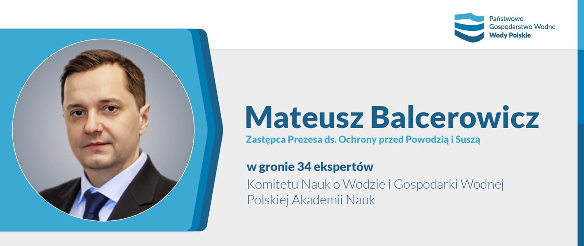 Mateusz Balcerowicz - Zastępca Prezesa ds. Ochrony przed Powodzią i Suszą - w gronie 34 ekspertów Komitetu Nauk o Wodzie i Gospodarki Wodnej PAN