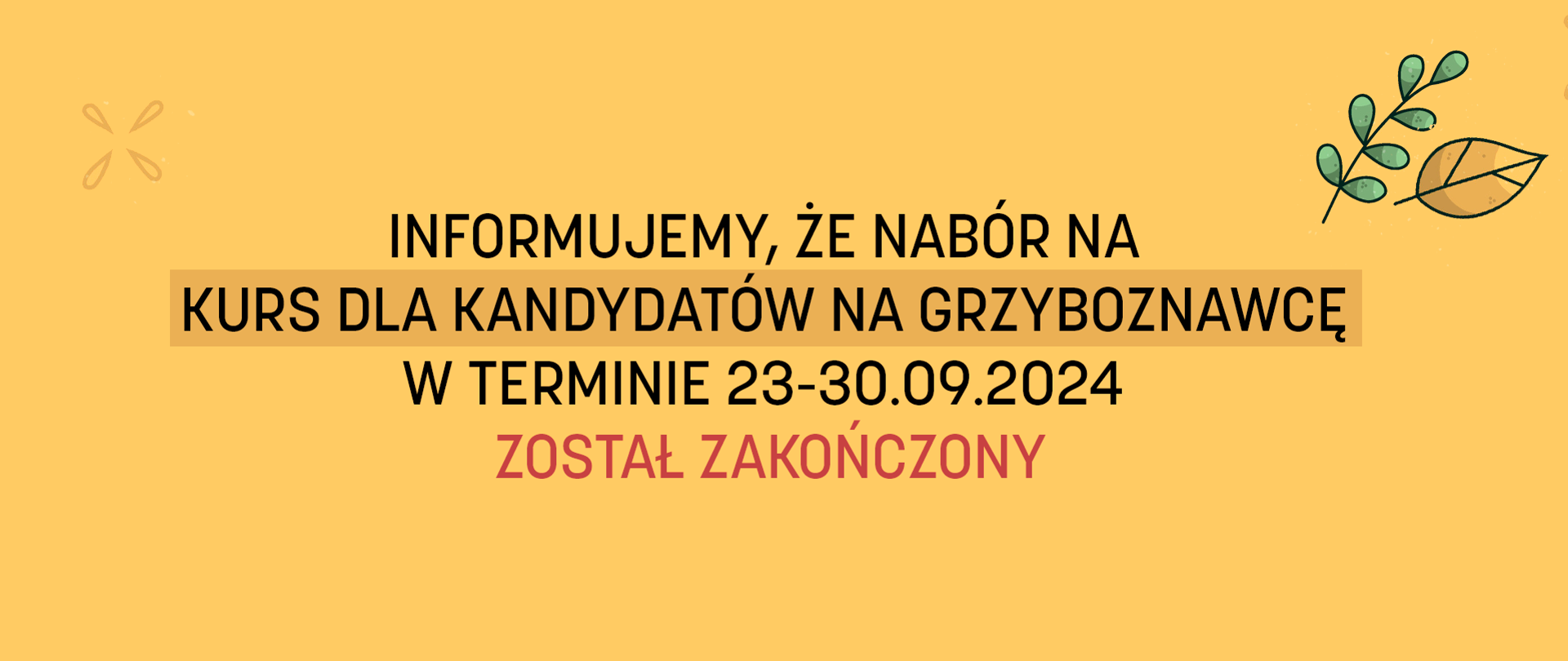 Informacja dotycząca zakończenia naboru na kurs dla kandydatów na grzyboznawcę