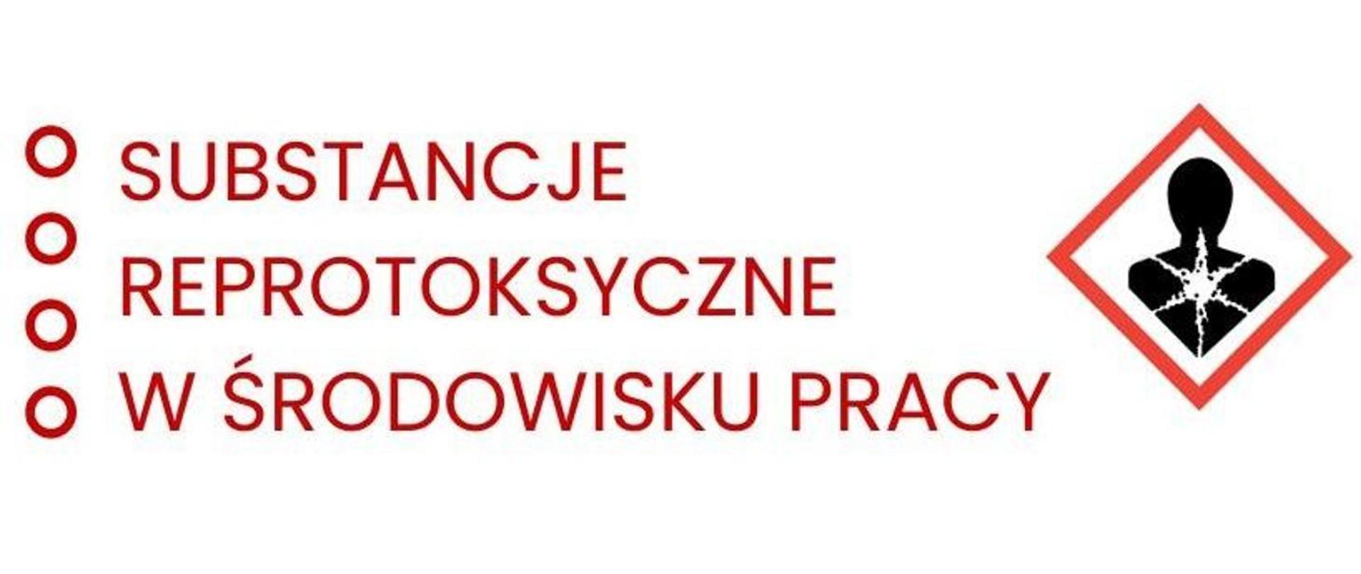 Substancje reprotoksyczne w środowisku pracy