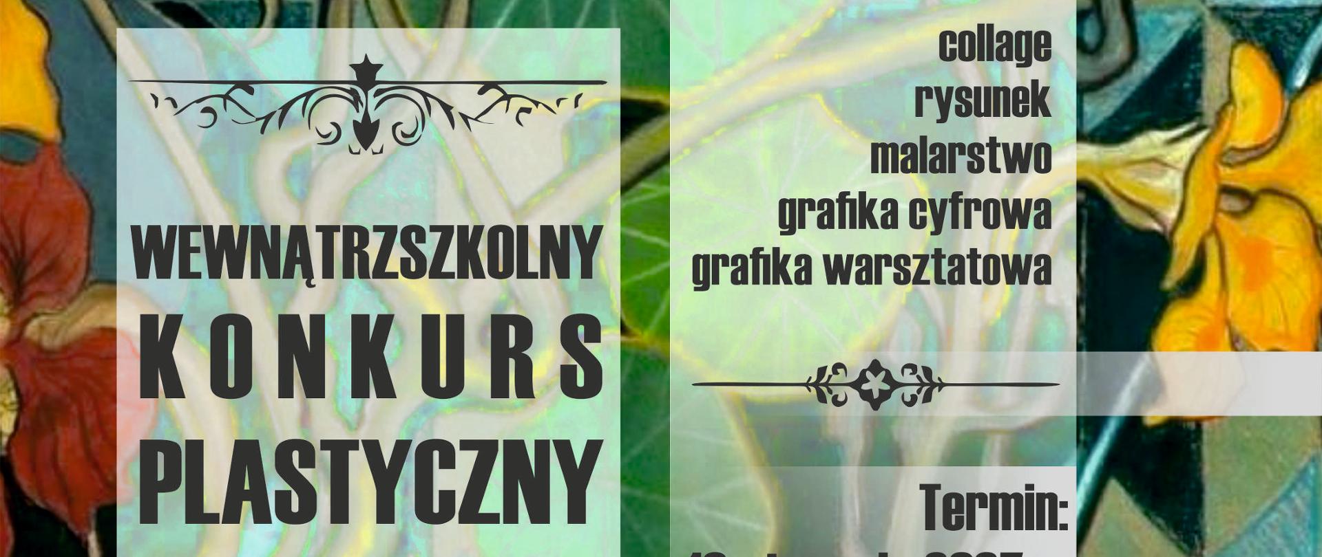 Grafika przedstawia plakat z informacją o konkursie. Tłem plakatu są żółte kwiaty połączone z zielonymi liśćmi. W centralnej części grafiki zostały umieszczone informacje dotyczące tego konkursu. 