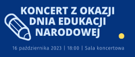 Plakat o treści Państwowa Szkoła Muzyczna I stopnia w Płońsku zaprasza na Koncert z okazji Dnia Edukacji Narodowej 16 października 2023r. o godzinie 18:00 w sali koncertowej. W programie uroczystość pasowania uczniów klas I.