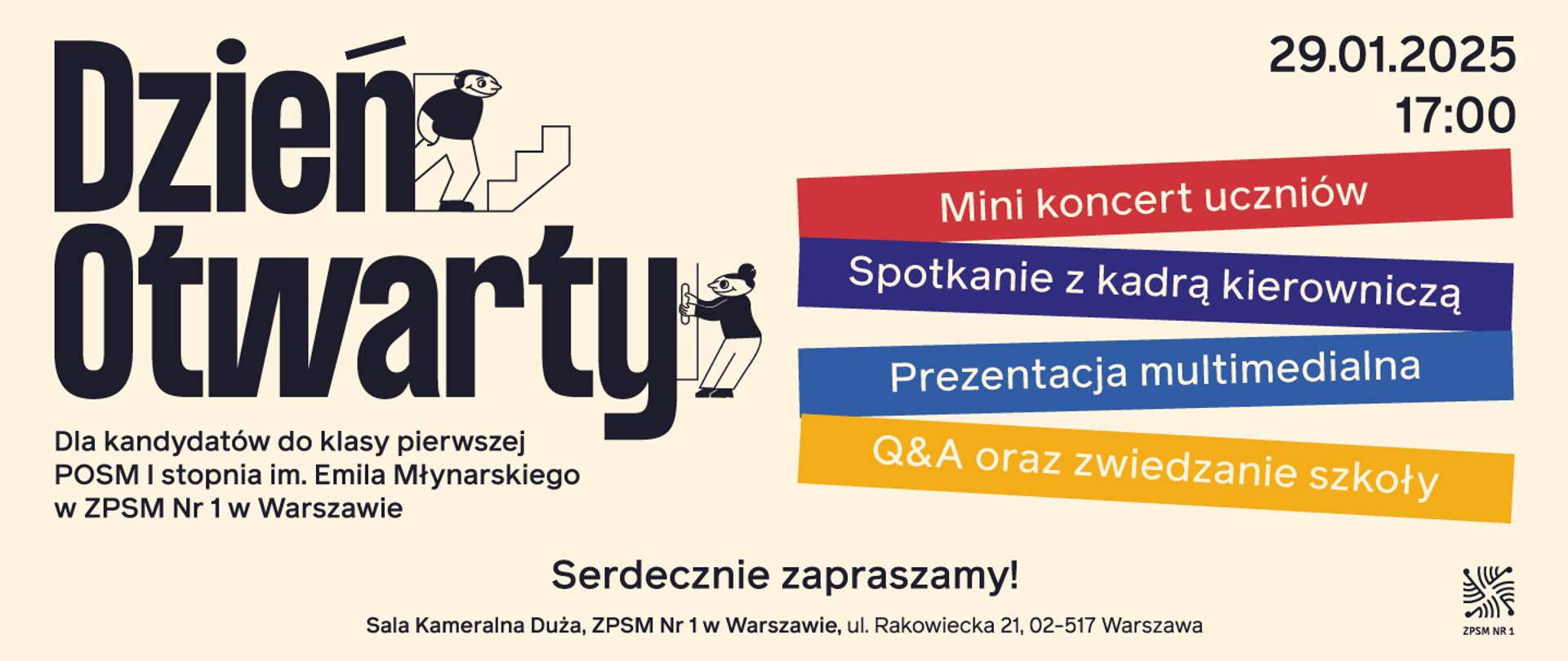 Na plakacie widoczne jest zaproszenie na dzień otwarty w POSM I stopnia im. Emila Młynarskiego w ZPSM Nr 1 w Warszawie. Wydarzenie odbędzie się 29 stycznia 2025 roku o godzinie 17:00 i obejmuje: mini koncert uczniów, spotkanie z kadrą kierowniczą, prezentację multimedialną, sesję Q&A oraz zwiedzanie szkoły. Elementy są przedstawione na kolorowych wstążkach po prawej stronie grafiki. Po lewej stronie widnieje duży napis: "Dzień otwarty" z graficznymi postaciami. Wydarzenie jest skierowane do kandydatów do pierwszej klasy. Plakat zawiera również adres wydarzenia: Sala Kameralna Duża, ZPSM Nr 1 w Warszawie, ul. Rakowiecka 21, 02-517 Warszawa. Na plakacie jest serdeczne zaproszenie