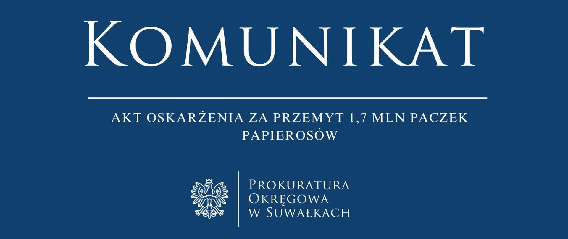 Akt oskarżenia za przemyt 1,7 mln paczek papierosów