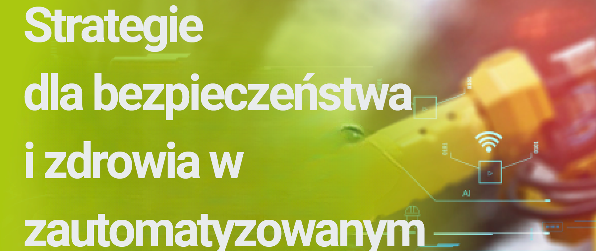 Strategie dla bezpieczeństwa i zdrowia w zautomatyzowanym świecie