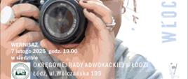 Plakat promujący wernisaż wystawy fotografii 7 lutego 2025 w siedzibie Okręgowej Rady Adwokackiej w Łodzi godz. 19.00