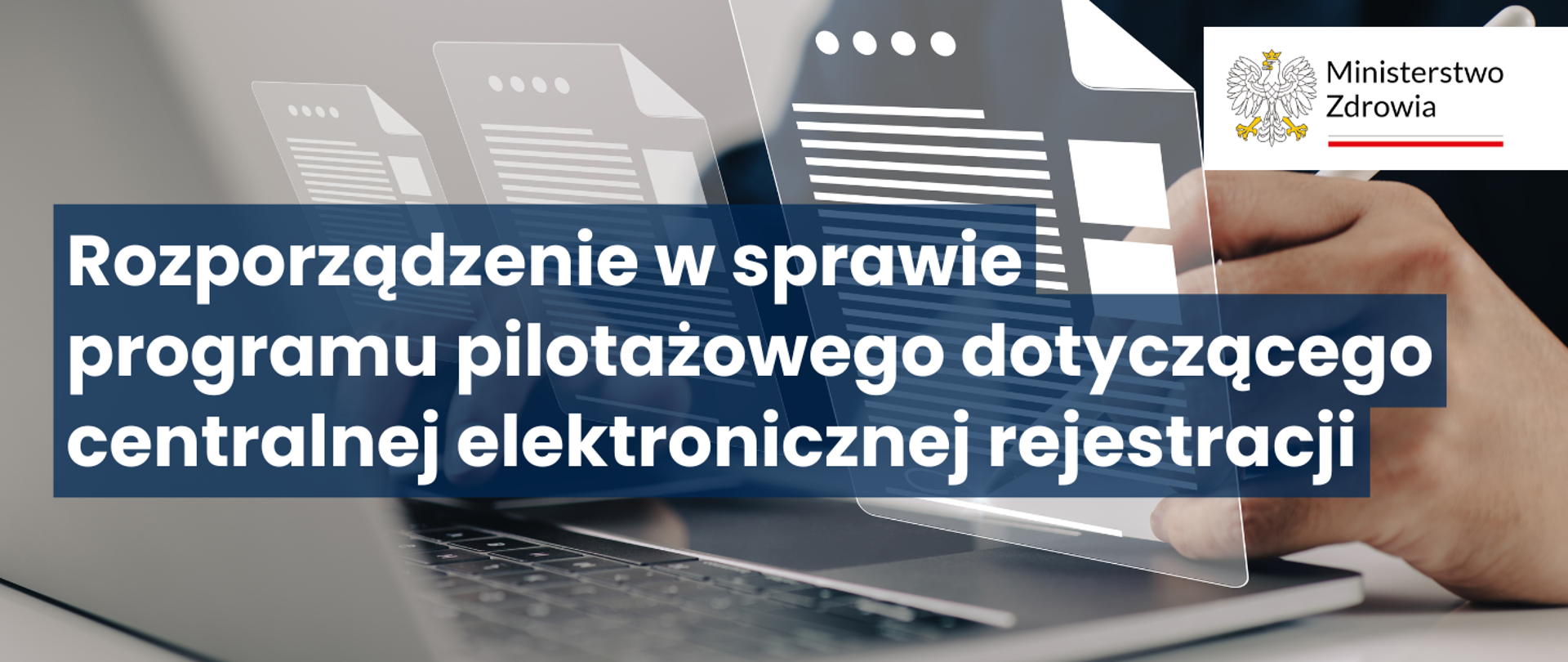 Rozporządzenie_w_sprawie_programu_pilotażowego_dotyczącego_centralnej_elektronicznej_rejestracji