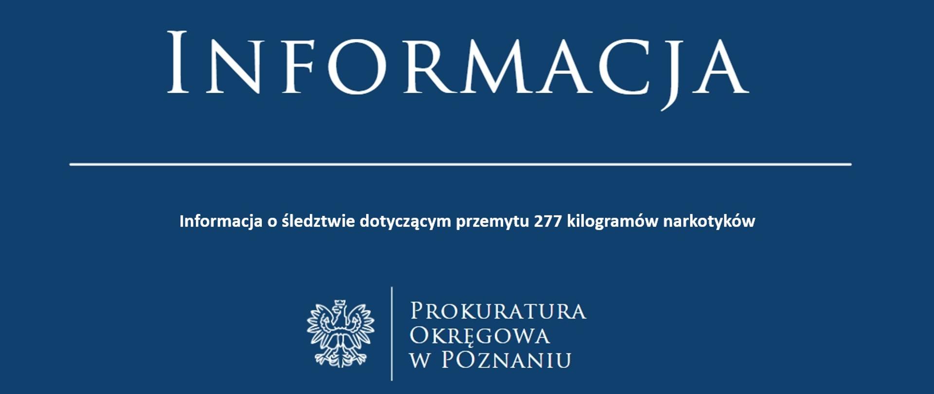 Informacja o śledztwie dotyczącym przemytu
277 kilogramów narkotyków
