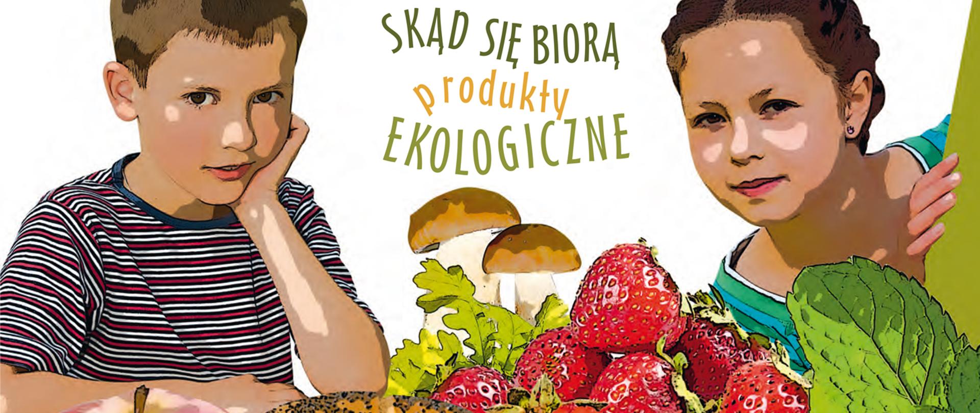 Skąd się biorą produkty ekologiczne