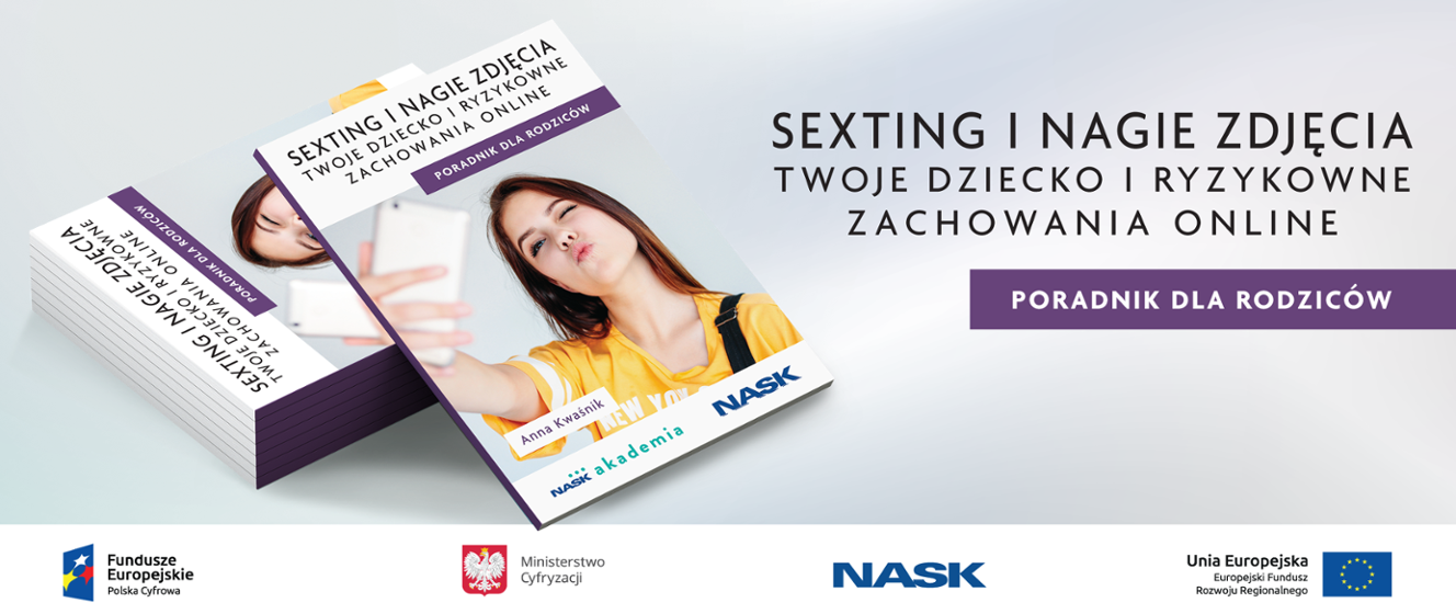 Sexting I Nagie Zdjęcia Twoje Dziecko I Negatywne Zachowania Online Nie Zagub Dziecka W Sieci