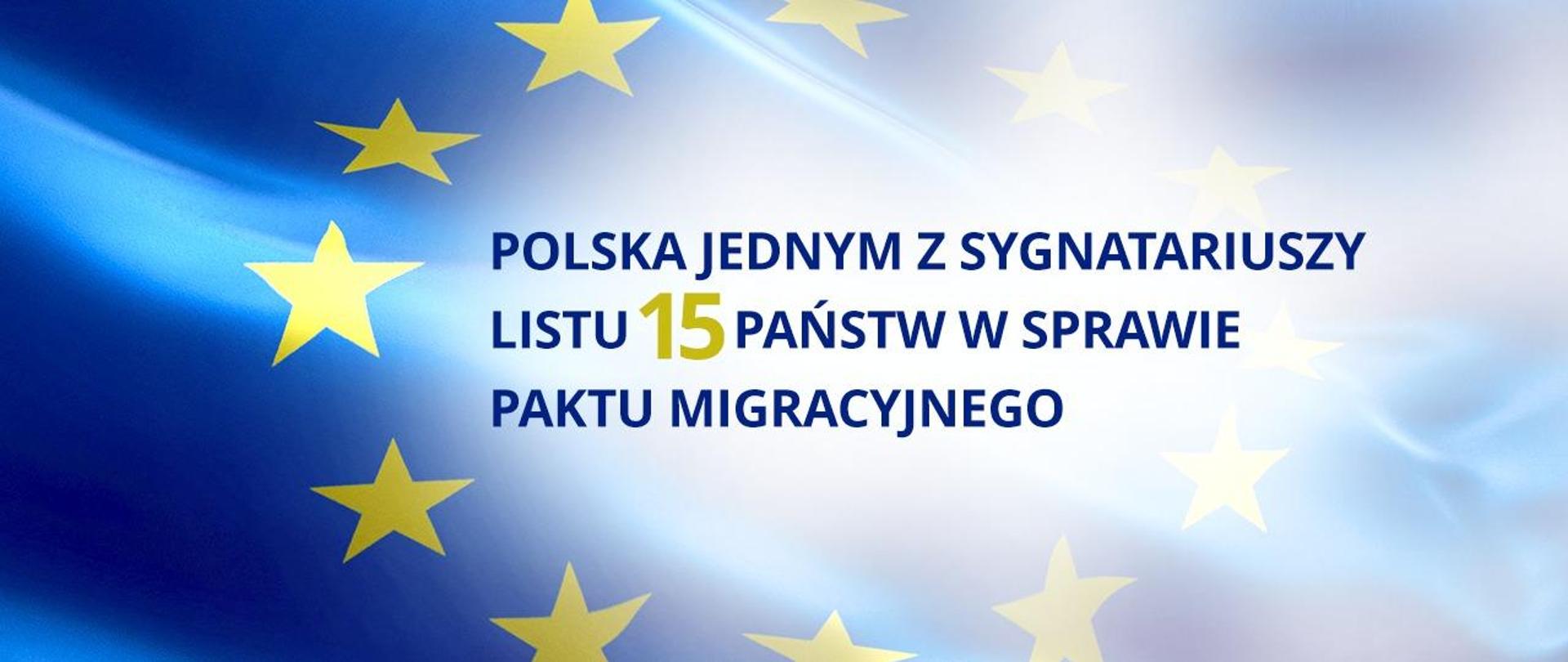Tło grafiki stanowi flaga Unii Europejskiej. Na grafice jest napis: "Polska jednym z sygnatariuszy listu 15 państw w sprawie paktu migracyjnego".