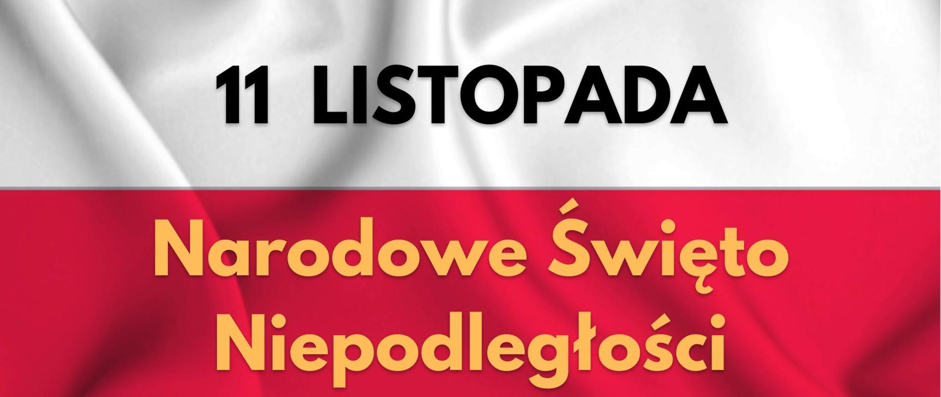 plakat w narodowych barwach flagi Polski. Na białym tle napis 11 listopada, na czerwonym tle Narodowe Święto Niepodległości