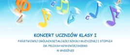 Plakat informujący o Koncercie Uczniów Klasy I - 28 maja 2024 godz. 15:30 AULA ZPSM