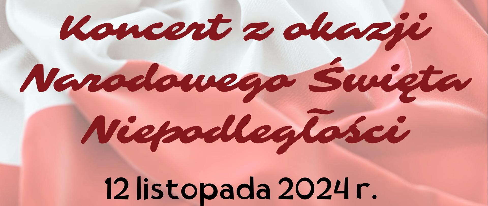 Grafika zapowiadająca koncert z okazji Narodowego Święta Niepodległości. W tle widoczna jest falująca flaga Polski w biało-czerwonych barwach, symbolizująca patriotyzm i świętowanie niepodległości. Na górze umieszczony jest tekst zapraszający: "Dyrekcja PSM I st. nr 2 w K-Koźlu zaprasza na." Poniżej, dużą i ozdobną czcionką, widnieje napis: "Koncert z okazji Narodowego Święta Niepodległości." W dolnej części grafiki zamieszczono szczegóły dotyczące wydarzenia: "12 listopada 2024 r., 17.00, sala koncertowa szkoły."