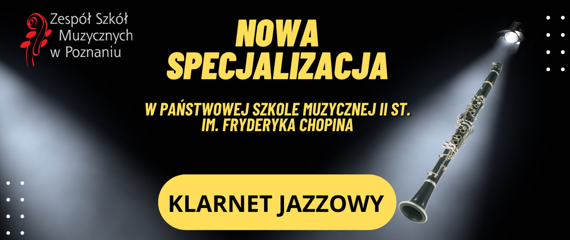 Plakat na ciemnym tle - z logo ZSM, z napisem NOWA SPECJALIZACJA w Państwowej Szkole Muzycznej II st. im. Fryderyka Chopina.