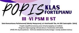 Plakat informacyjny dotyczący popisu klas fortepianu III - VI PSM II st. odbywającego się w dniu 03.12.2024 o godz. 18.30.