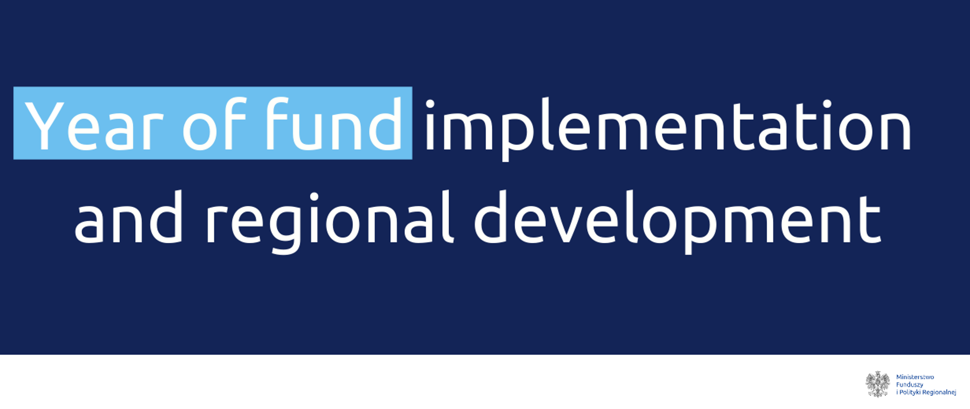 Year of fund implementation and regional development
