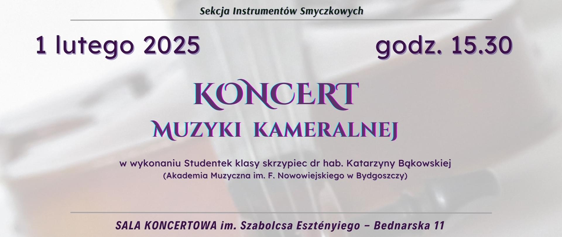 Afisz - 1.02.2025 godz. 15.30 - Koncert Muzyki Kameralnej, Sala koncertowa im. Sz. Estenyiego, ul. Bednarska 11, Warszawa