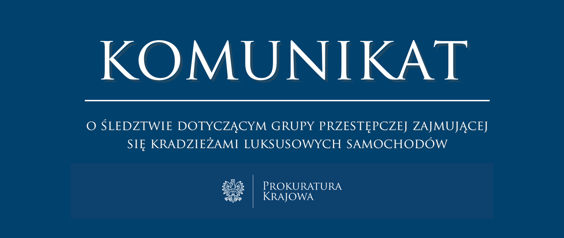 Informacja o śledztwie dotyczącym zorganizowanej grupy przestępczej zajmującej się kradzieżami z włamaniami luksusowych samochodów