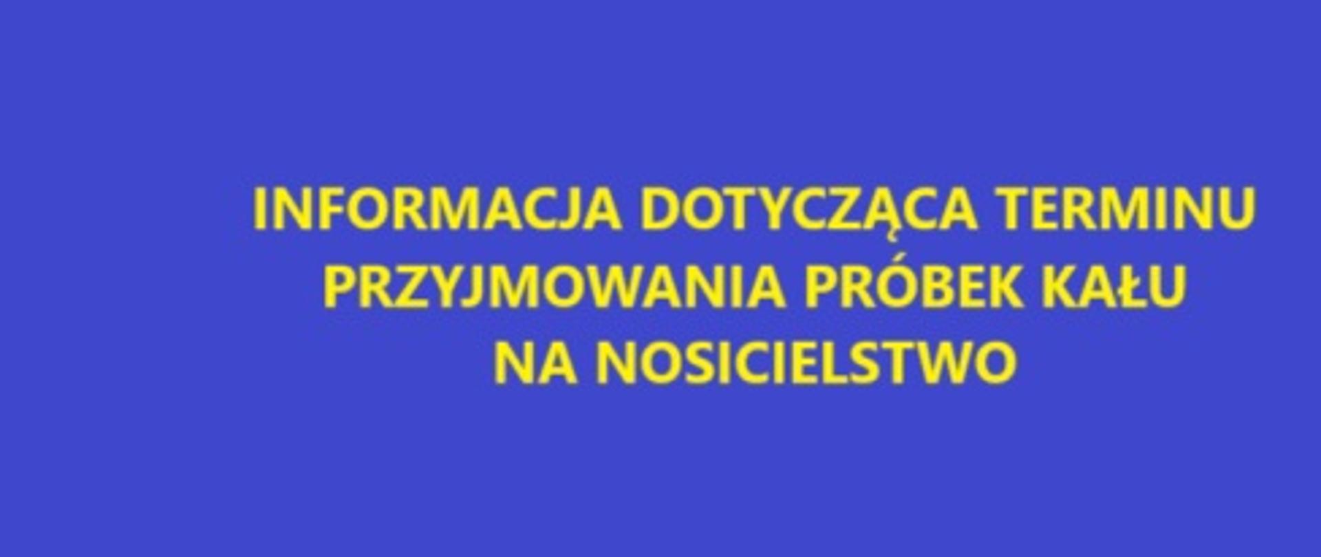 Informacja dotycząca terminu przyjmowania próbek kału do badań na nosicielstwo