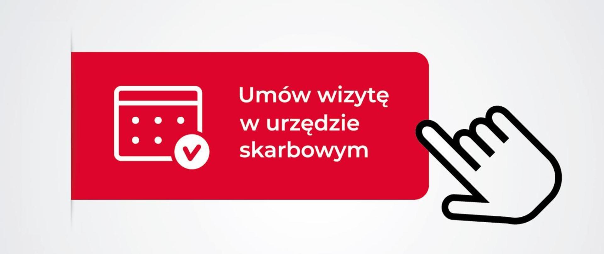 Dłoń wskazująca na przycisk z napisem Umów wizytę w urzędzie skarbowym