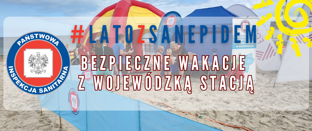 Latozsanepidem Bezpieczne Wakacje Z Wojewódzką Stacją Nad Morzem Wojewódzka Stacja 9533