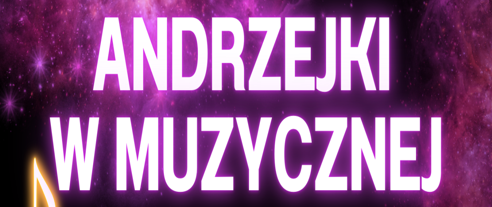 Czarny baner z białym napisem Andrzejki w muzycznej.