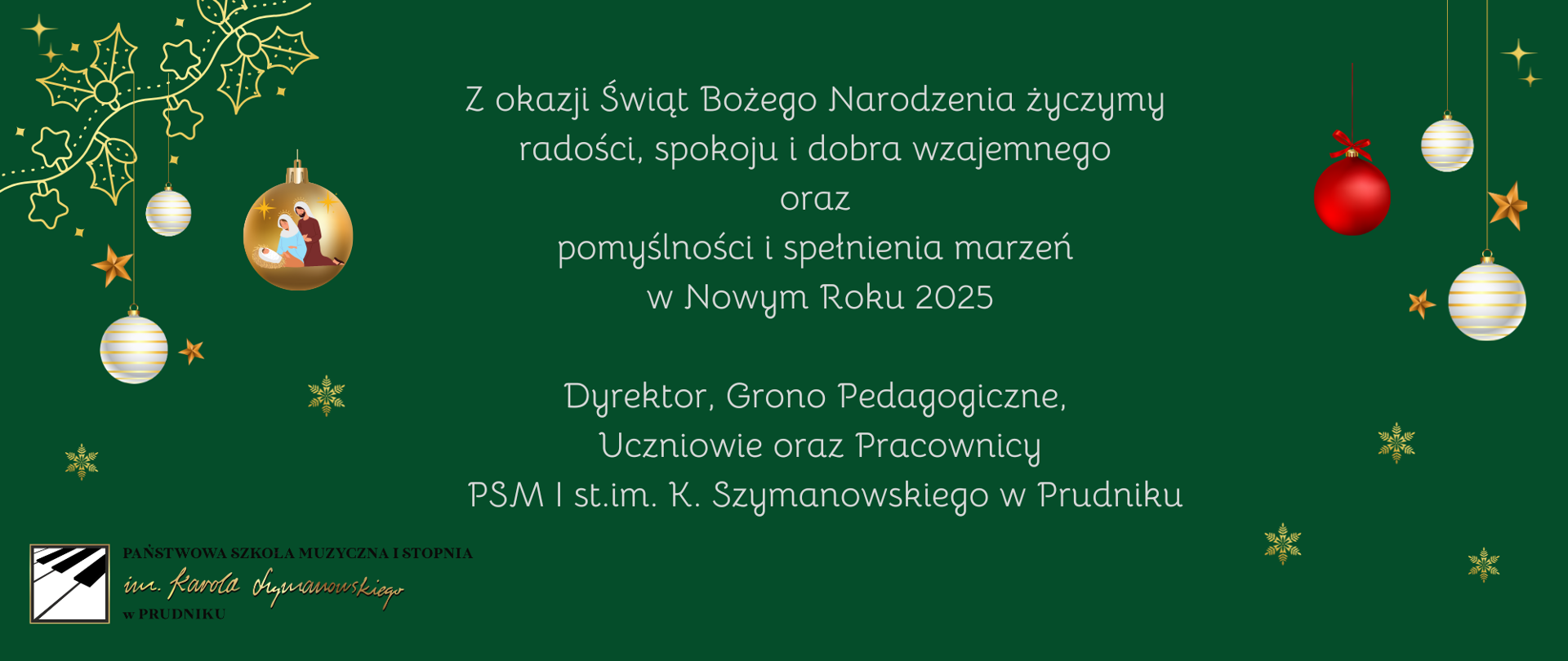 Na zielonym tle tekst życzeń z okazji Świąt Bożego Narodzenia i Nowego Roku. Po lewej i prawej stronie kolorowe bombki choinkowe. W lewym dolnym rogu logo szkoły. 