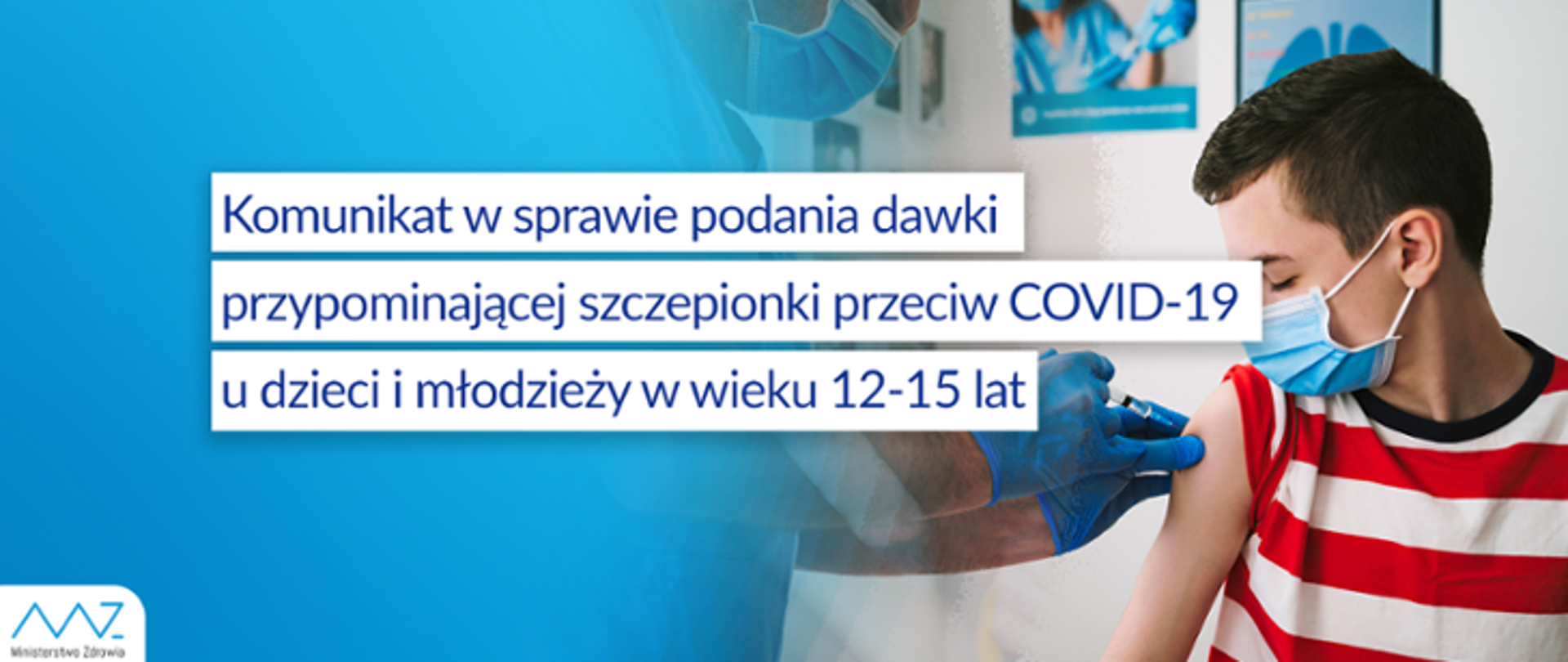 Grafika z napisem "Komunikat w sprawie podawania dawki przypominającej szczepionki przeciw COVID-19 u dzieci i młodzieży w wieku 12-15 lat"