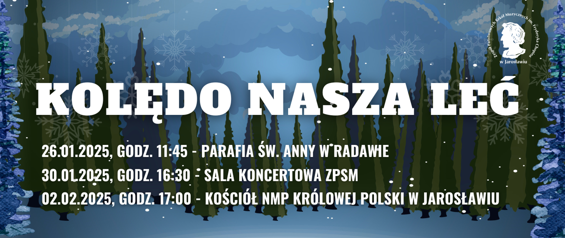 Baner promujący cykl koncertów kolęd "Kolędo nasza leć" w Jarosławiu i okolicach. Wydarzenia odbędą się w dniach 26 stycznia, 30 stycznia i 2 lutego 2025 roku.