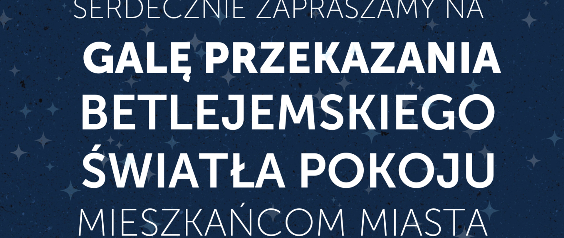 Plakat informacyjny dotyczący Gali przekazania Betlejemskiego Światła Pokoju odbywającego się w dniu 17 grudnia 2024 o godz. 17:00