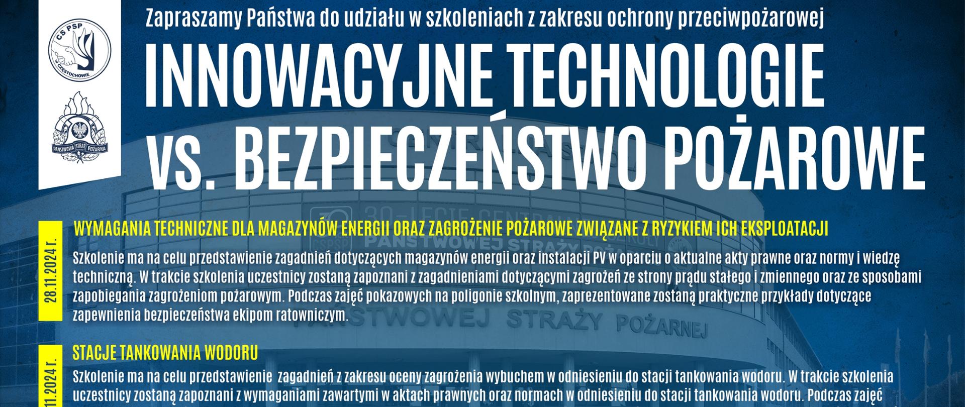 Plakat zachęcający do udziału w szkoleniach z zakresu ochrony przeciwpożarowej, po lewej u góry logo CS PSP, poniżej logo PSP, na środku napis Innowacyjne technologie vs. bezpieczeństwo pożarowe, poniżej temat oraz zakres szkolenia w dniu 28.11.2024 poniżej temat oraz zakres szkolenia w dniu 29.11.2024