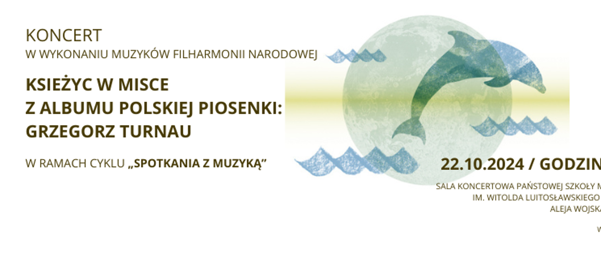 Na białym tle poziomego plakatu w głównej jego części przedstawiona jest grafika przedstawiająca skaczącego ponad taflą falującej wody niebieskiego delfina. W lewej części rogu umieszczone są czarną czcionką informacje o koncercie - nazwa a poniżej tytuł koncertu. Pod grafiką delfina po prawej stronie dokładna data i miejsce oraz informacja że wstęp jest bezpłatny w prawym dolnym rogu. 