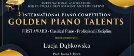 Dyplom Pierwszej Nagrody otrzymuje Łucja Dąbkowska w trzecim Międzynarodowym Konkursie Pianistycznym "Golden Piano Talents", maj 2024, Macedonia