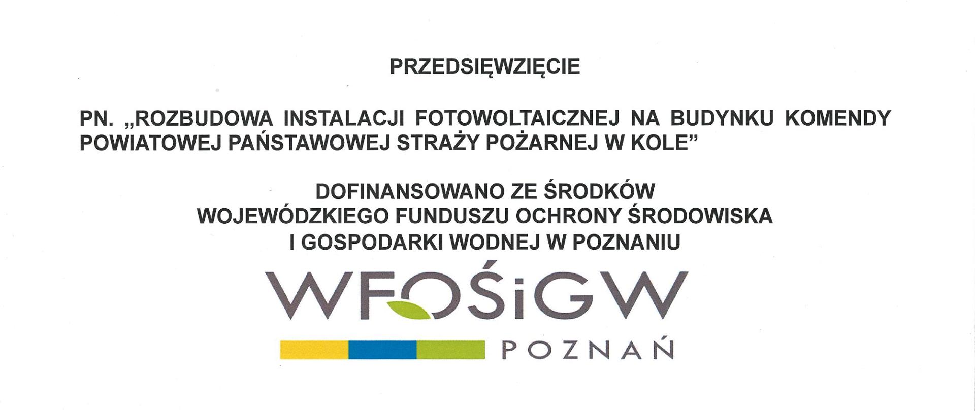 Zdjęcie przedstawia logo Wojewódzkiego Funduszu Ochrony Środowiska i Gospodarski Wodnej w Poznaniu z informacją o realizacji przedsięwzięcia - instalacja fotowoltaiczna