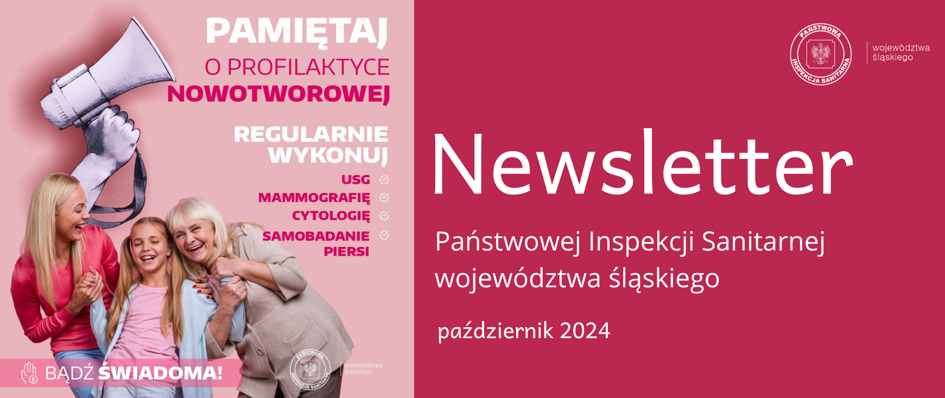 Pamiętaj o profilaktyce nowotworowej. Regularnie wykonuj USG, mammografię, cytologię, samobadanie piersi. Newsletter Państwowej Inspekcji Sanitarnej województwa śląskiego. Październik 2024