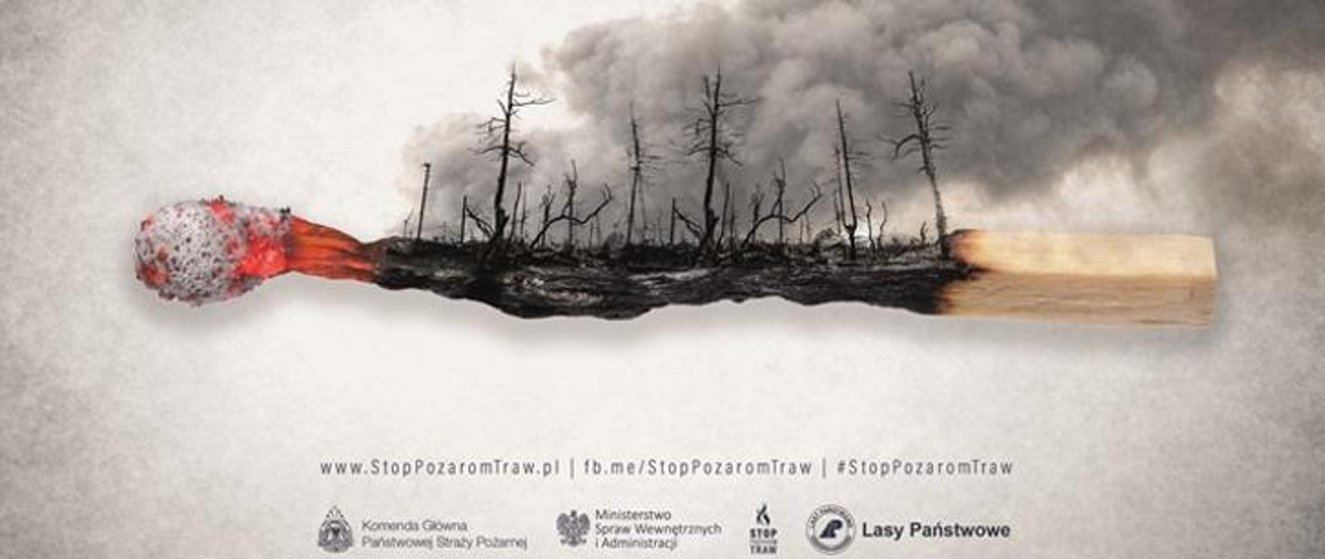 Grafika przedstawia zapaloną zapałkę na której w części spalonej widać trawy i las po pożarze. Nad lasem unoszą się kłęby dymu. Cała grafika wykonana jest w szarych kolorach. 