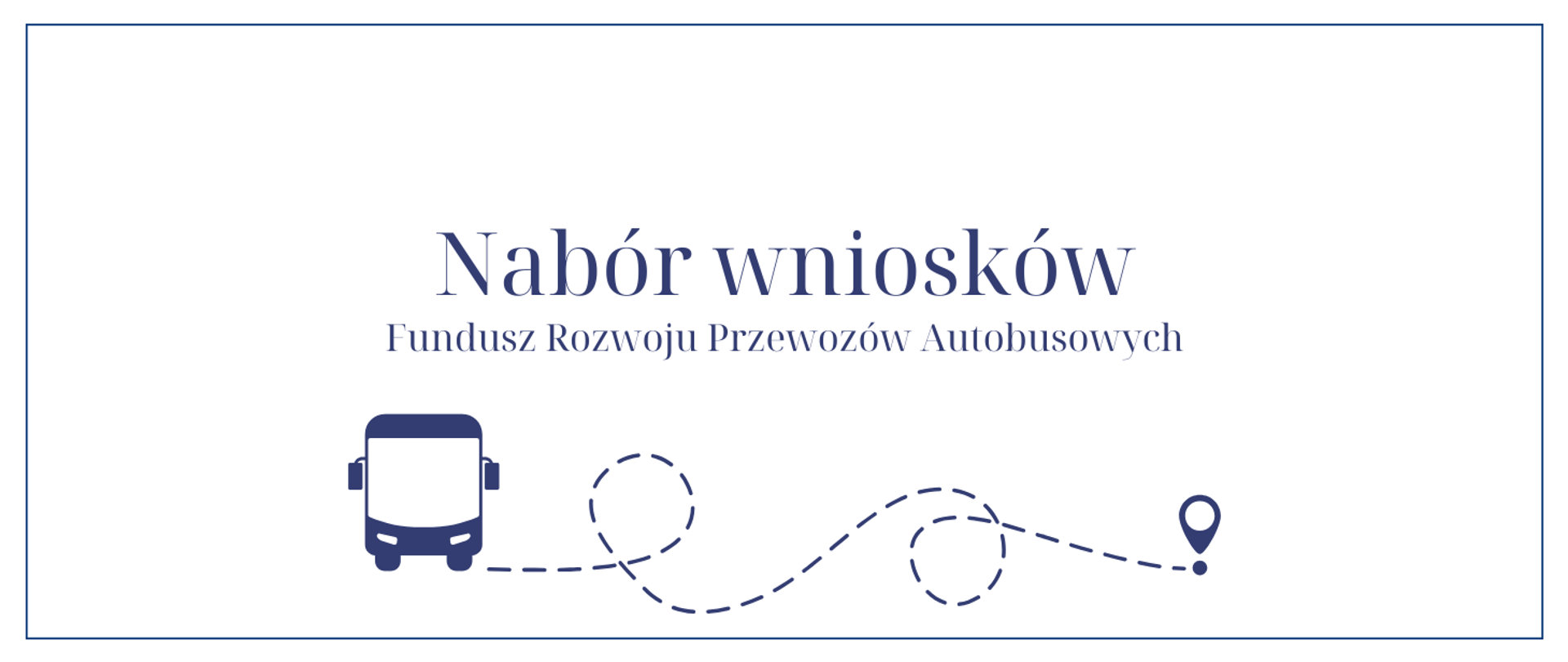 grafika z napisem nabór wniosków Fundusz Rozwoju Przewozów Autobusowych i wizerunkiem autobusu