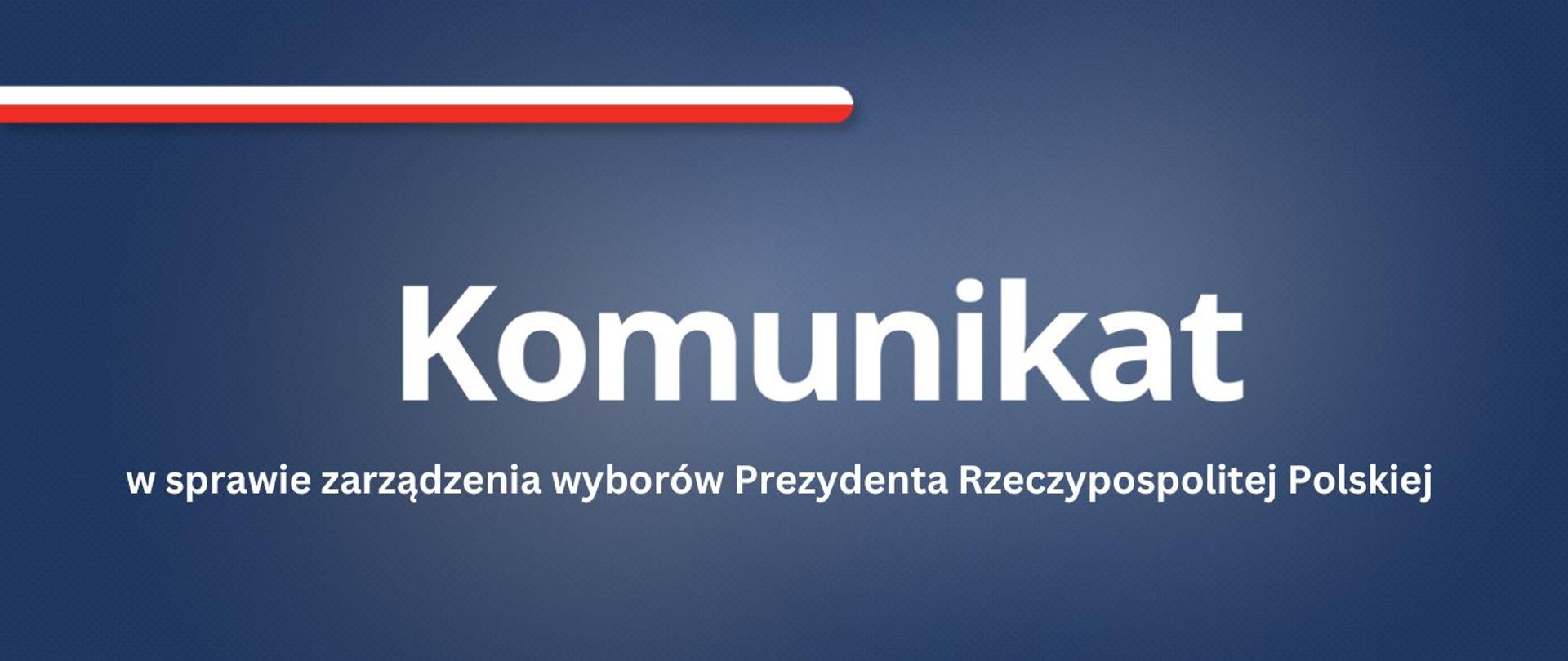 Komunikat w sprawie zarządzenia wyborów Prezydenta Rzeczypospolitej Polskiej 2025