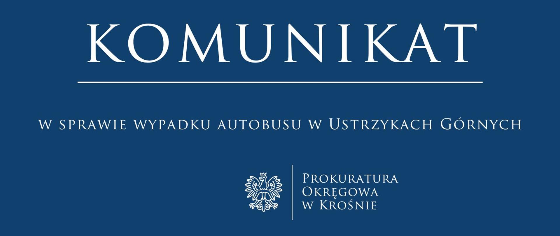 Komunikat prasowy w sprawie wypadku autobusu w Ustrzykach Górnych