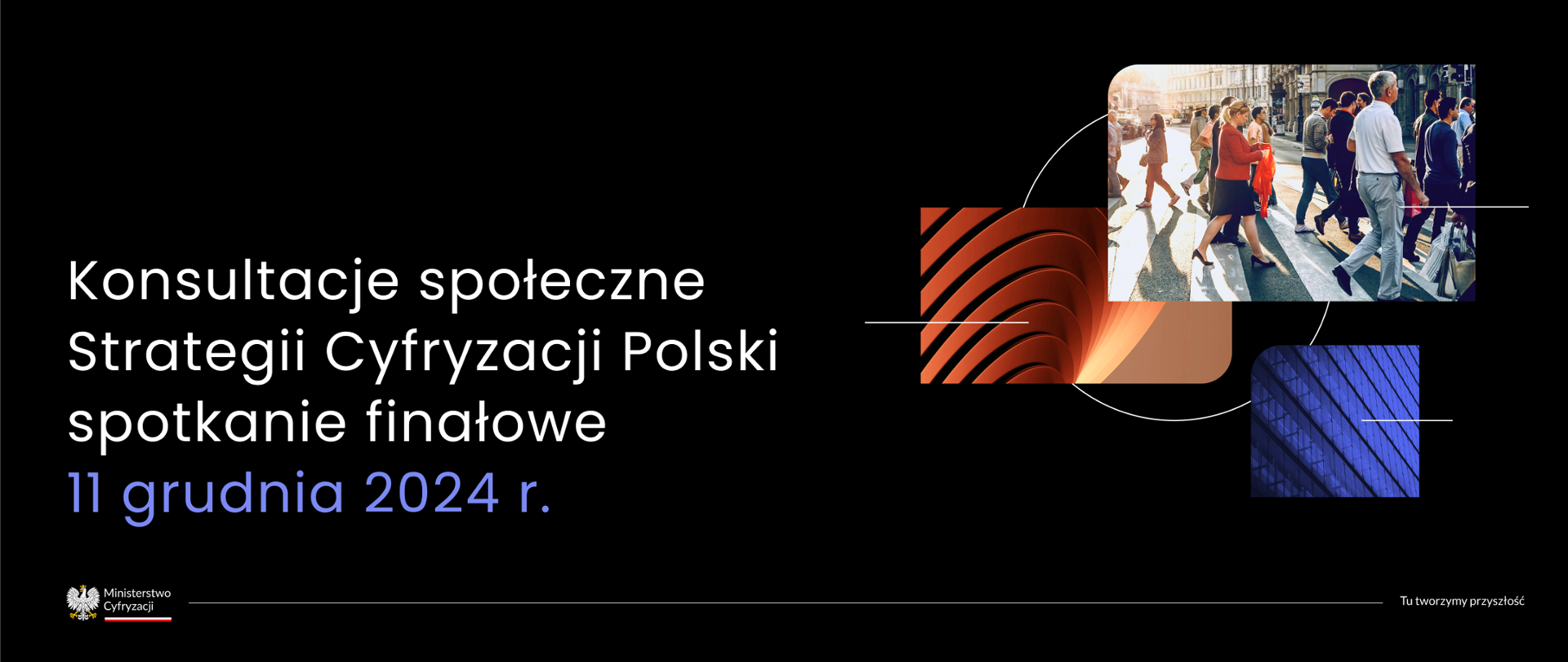 Konsultacje społeczne Strategii Cyfryzacji Polski spotkanie finałowe 11 grudnia 2024