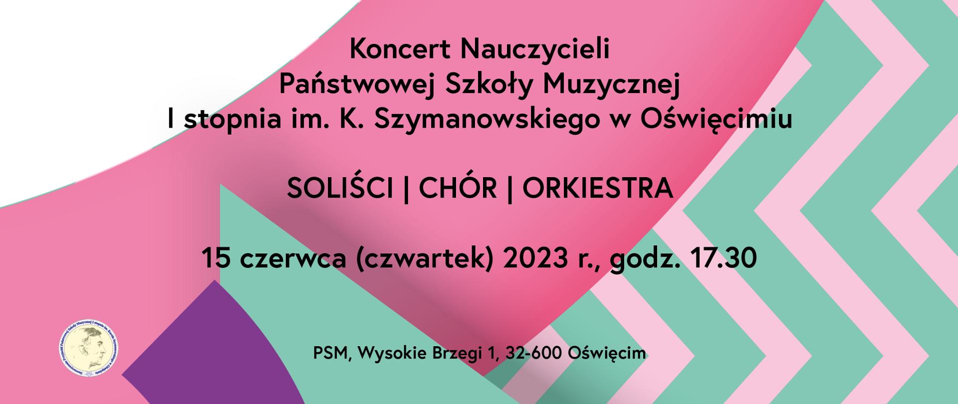 Afisz z zaproszeniem na koncert nauczycieli pt. "Pół żartem pół serio", który odbędzie się 15 czerwca 2023 r. o godzinie 17:30 w sali koncertowej.