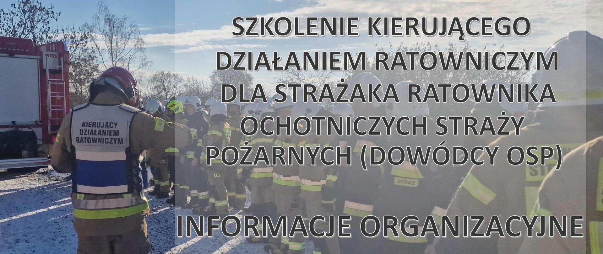 Na tle zdjęcia ze strażakami napis Szkolenie dowódców OSP