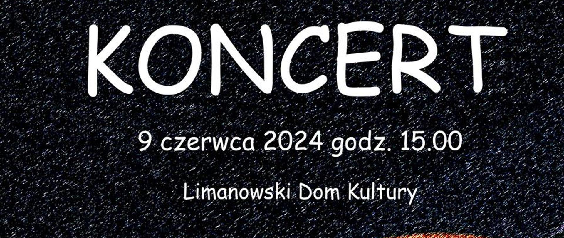 Plakat na ciemnym tle tekst państwowa szkoła muzyczna pierwszego i drugiego stopnia w limanowej zaprasza na koncert 9 czerwca 2024 roku o godzinie piętnastej w limanowskim domu kultury, poniżej grafika przedstawiająca skrzypce.